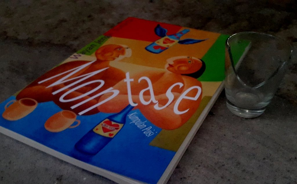 Mabuk di Dalam Puisi - Ulasan Buku “Montase” Wayan Jengki Sunarta