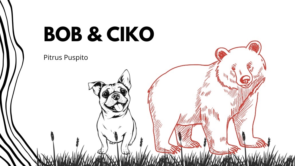 Bob &amp; Ciko | Dongeng Masa Kini